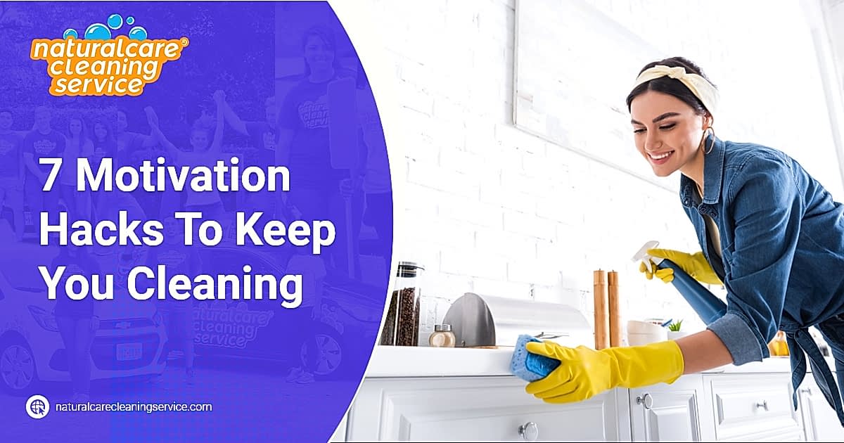 7 Motivation Hacks To Keep You Cleaning